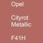 Preview: Opel, Cityrot Metallic, F41H.